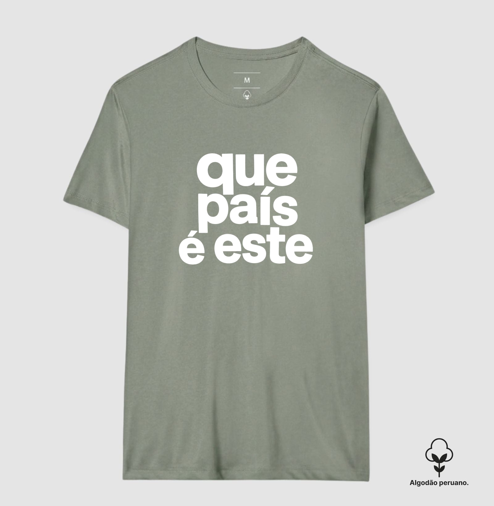 Camiseta Que País é este Algodão Peruano