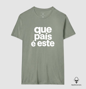 Camiseta Que País é este Algodão Peruano