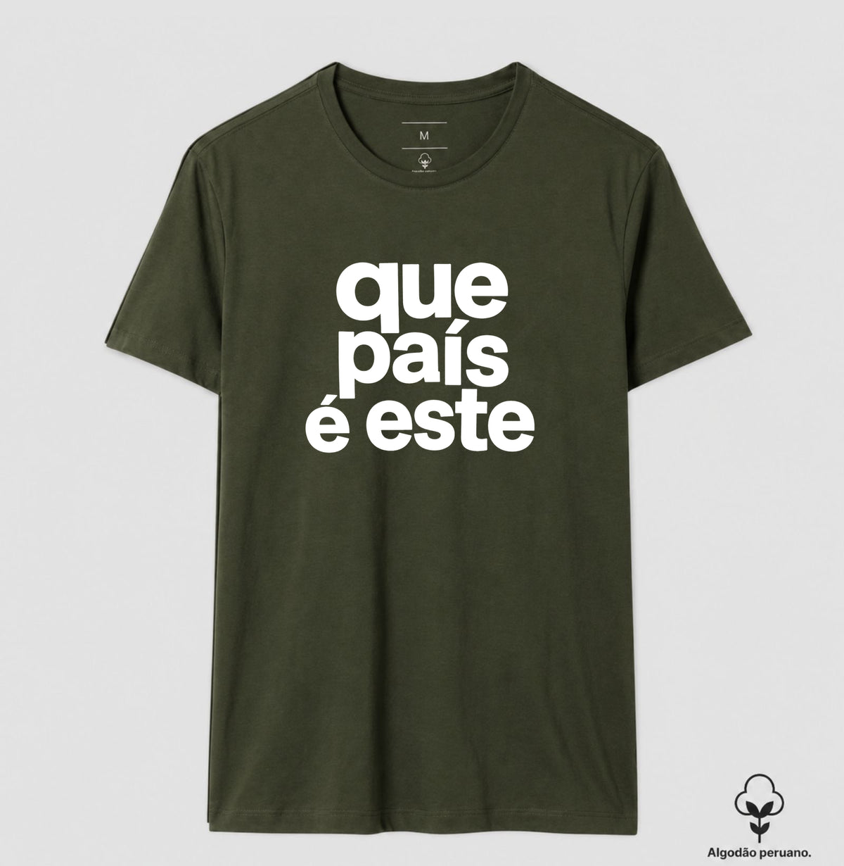 Camiseta Que País é este Algodão Peruano