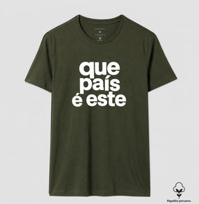 Camiseta Que País é este Algodão Peruano