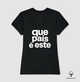 Camiseta Que País é este Algodão Peruano