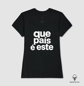 Camiseta Que País é este Algodão Peruano