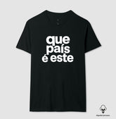 Camiseta Que País é este Algodão Peruano